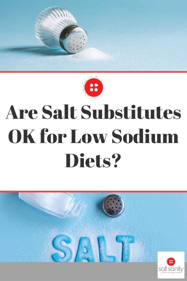 Are Salt Substitutes Healthy? Salt Sanity