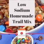 Pin reading: Low Sodium Homemade Trail Mix