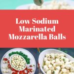 Pin Reading: Low Sodium Marinated Mozzarella Balls