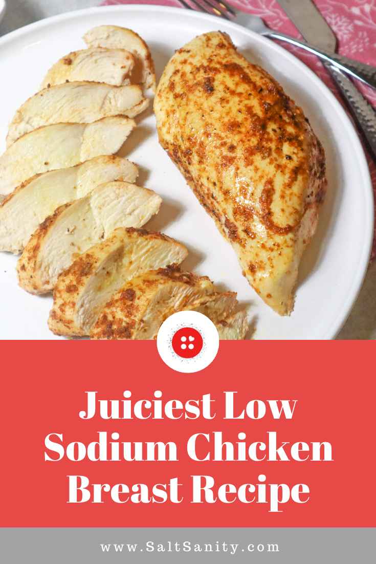 Juiciest Low Sodium Chicken Breast Recipe