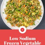 Pin Reading Low Sodium Frozen Vegetable Fried Rice