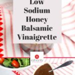 Pin Reading: Low Sodium Honey Balsamic Vinaigrette