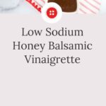 Pin Reading Low Sodium Honey Balsamic Vinaigrette