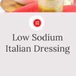 Pin Reading: Low Sodium Italian Dressing
