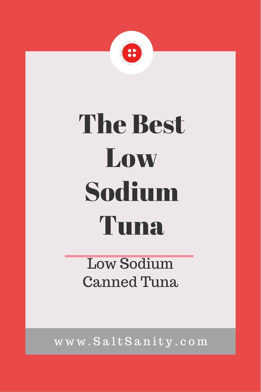 Ditch The Salt Keep The Flavor Your Ultimate Guide To Low Sodium Canned Tuna Fish